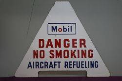 Mobil Warning Enamel Sign andquotDanger No Smoking Aircraft Refuelingandquot 