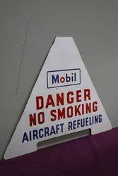 Mobil Warning Enamel Sign andquotDanger No Smoking Aircraft Refuelingandquot 