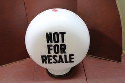 Original Not For Resale Glass Petrol Pump Globe