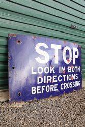 Road Enamel Sign andquotStop Look in Both Directions Before Crossingandquot 
