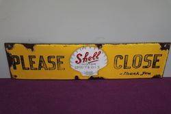 Shell Motor Spirit and Oil andquotPlease Closeandquot Enamel Sign